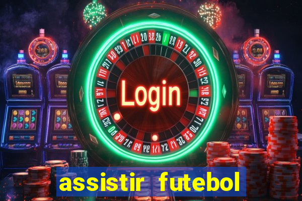 assistir futebol multi max